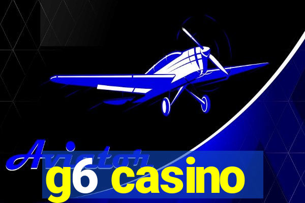 g6 casino